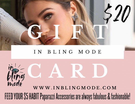 IN BLING MODE $20 GIFT CARD