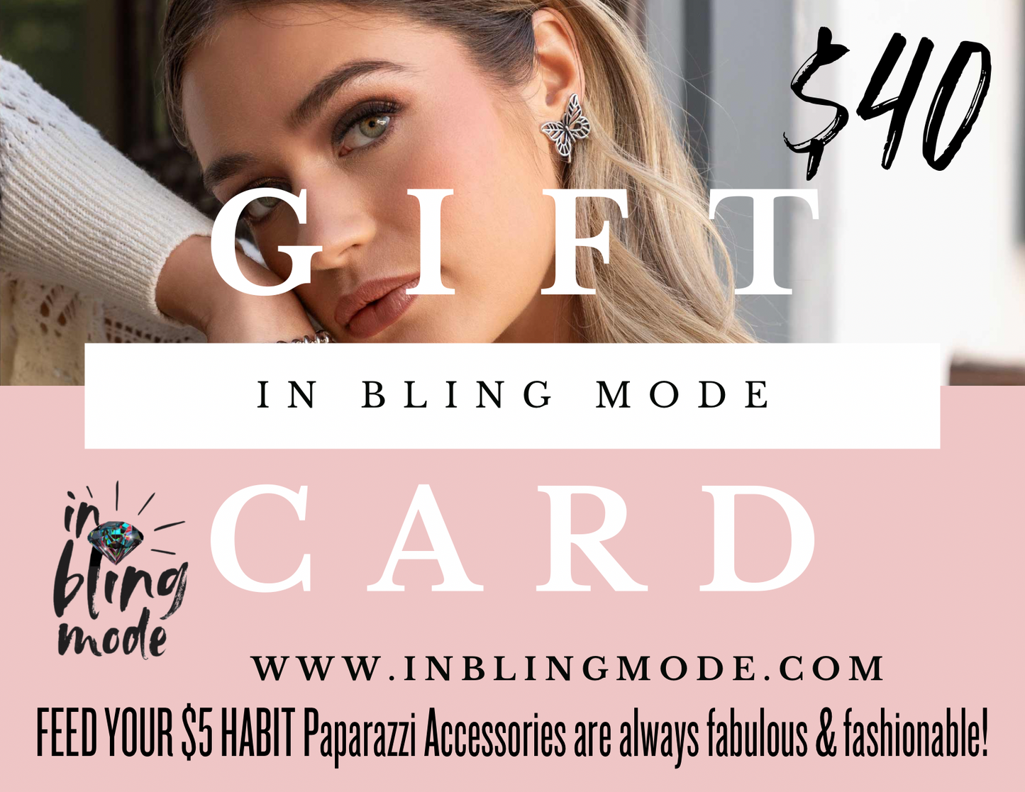 IN BLING MODE $40 GIFT CARD