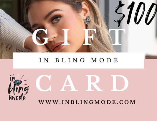 IN BLING MODE $100 GIFT CARD